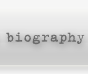 Biography